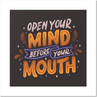 Open Your Mind Before Your Mouth by Tobe Fonseca Posters and Art